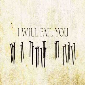 I Will Fail You - Demon Hunter