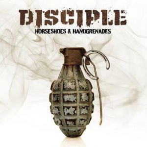 Album Disciple - Horseshoes & Handgrenades