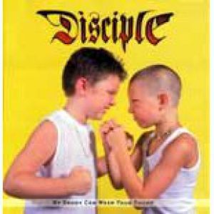 Album My Daddy Can Whip Your Daddy - Disciple
