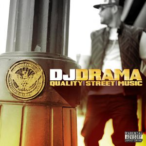 Album Quality Street Music - DJ Drama
