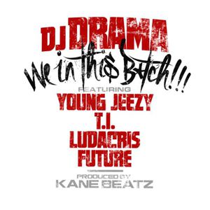 Album DJ Drama - We in This Bitch