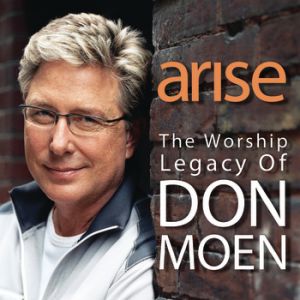 Arise: The Worship Legacy of Don Moen - album