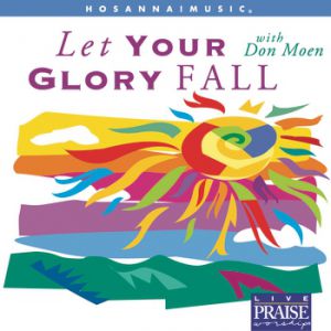 Album Don Moen - Let Your Glory Fall