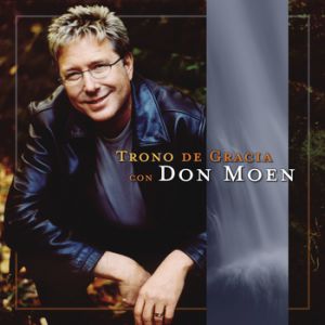 Album Don Moen - Trono De Gracia