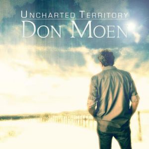 Album Don Moen - Uncharted Territory