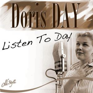 Doris Day : Listen To Day