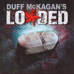Sick - Duff McKagan's Loaded