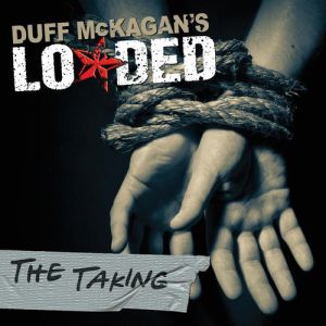 The Taking - Duff McKagan's Loaded