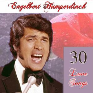 Album Engelbert Humperdinck - 30 love songs