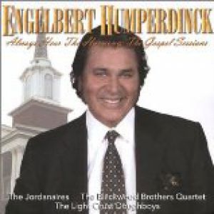Album Engelbert Humperdinck - Always Hear The Harmony: The Gospel Sessions