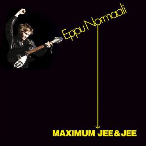 Album Eppu Normaali - Maximum Jee&Jee