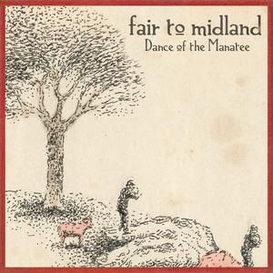 Album Dance Of The Manatee - Fair to Midland