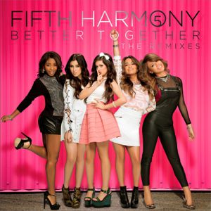 Album Better Together: The Remixes - Fifth Harmony