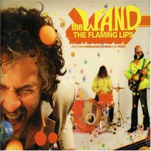Flaming Lips The W.A.N.D. (The Will Always Negates Defeat), 2006