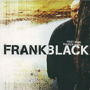Album Frank Black - Fast Man Raider Man