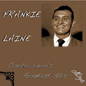Frankie Laine Frankie Laine's Greatest Hits, 1958