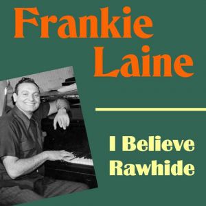 Frankie Laine I Believe, 1954