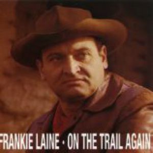 On the Trail Again - Frankie Laine