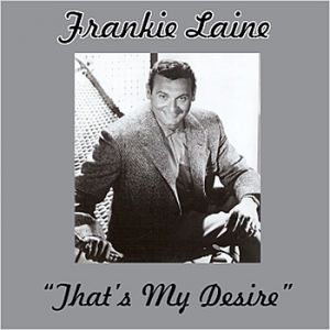 Frankie Laine That's My Desire, 1957