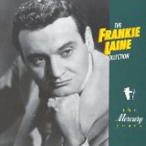 Album Frankie Laine - The Frankie Laine Collection: The Mercury Years