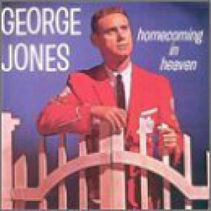 George Jones : Homecoming in Heaven