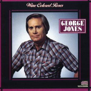 Album George Jones - Wine Colored Roses