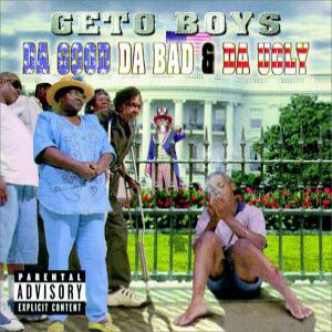 Album Geto Boys - Da Good da Bad & da Ugly