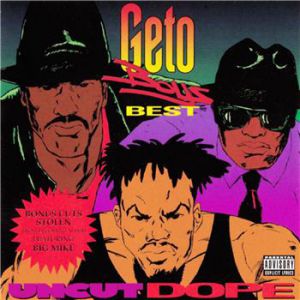 Album Geto Boys - Uncut Dope: Geto Boys