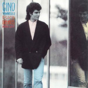 Album Gino Vannelli - Big Dreamers Never Sleep