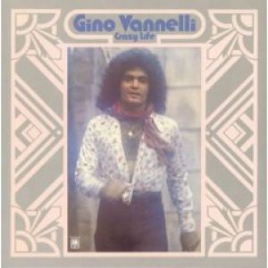Gino Vannelli Crazy Life, 1973