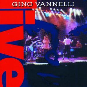 Album Gino Vannelli - Gino Vannelli Live