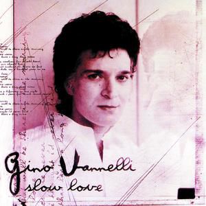 Album Gino Vannelli - Slow Love