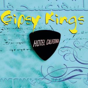 Gipsy Kings Hotel California, 1991
