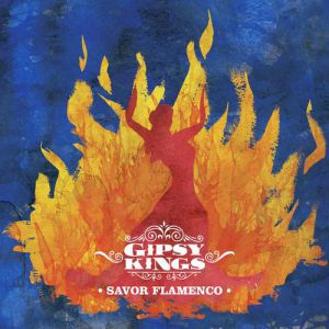 Album Gipsy Kings - Savor Flamenco