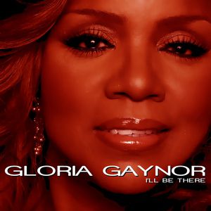 Gloria Gaynor I'll Be There, 1995