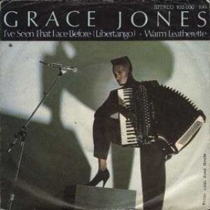 Grace Jones I've Seen That Face Before (Libertango), 1981