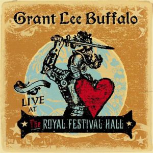 Album Grant Lee Buffalo - Live At the Royal Festival Hall