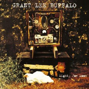 Album Grant Lee Buffalo - Mighty Joe Moon