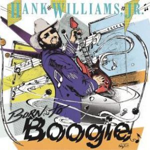 Album Hank Williams Jr. - Born to Boogie