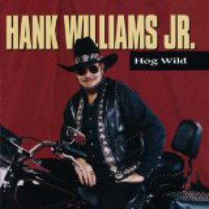 Album Hank Williams Jr. - Hog Wild