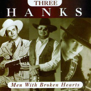 Album Hank Williams Jr. - Three Hanks: Men with Broken Hearts