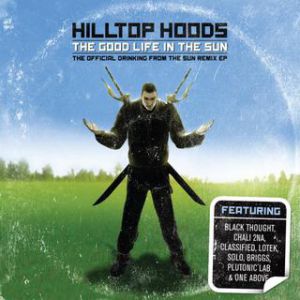 Album The Good Life in the Sun - Hilltop Hoods