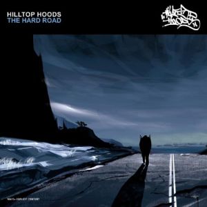 Album Hilltop Hoods - The Hard Road
