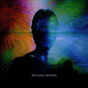 Welcome Oblivion - album