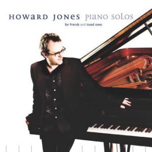 Album Howard Jones - Piano Solos (for Friends and Loved Ones)