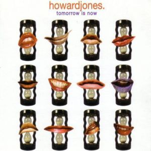 Album Howard Jones - Tomorrow Is Now