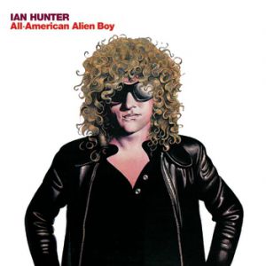 Album Ian Hunter - All American Alien Boy