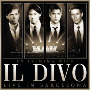 Album An Evening With Il Divo — Live In Barcelona - Il Divo