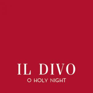Album O Holy Night - Il Divo