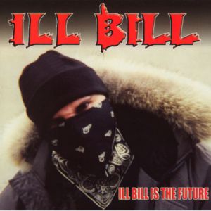 Album Ill Bill Is the Future - Ill Bill